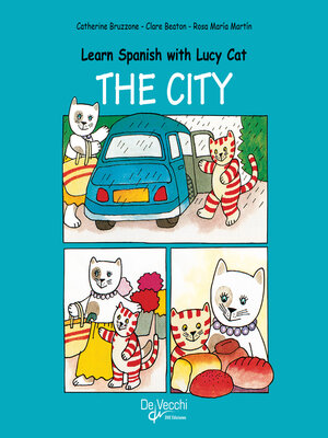 cover image of Learn Spanish with Lucy Cat--The city